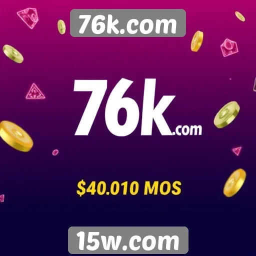 Promoções e bônus disponíveis em 76k.com